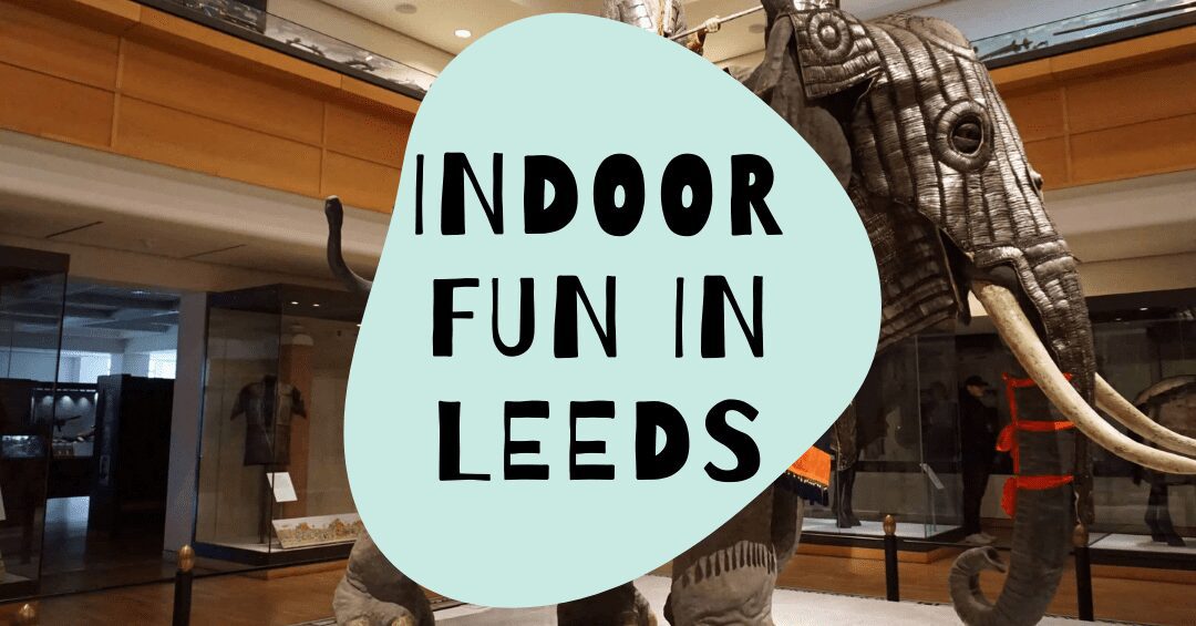 indoor days out leeds